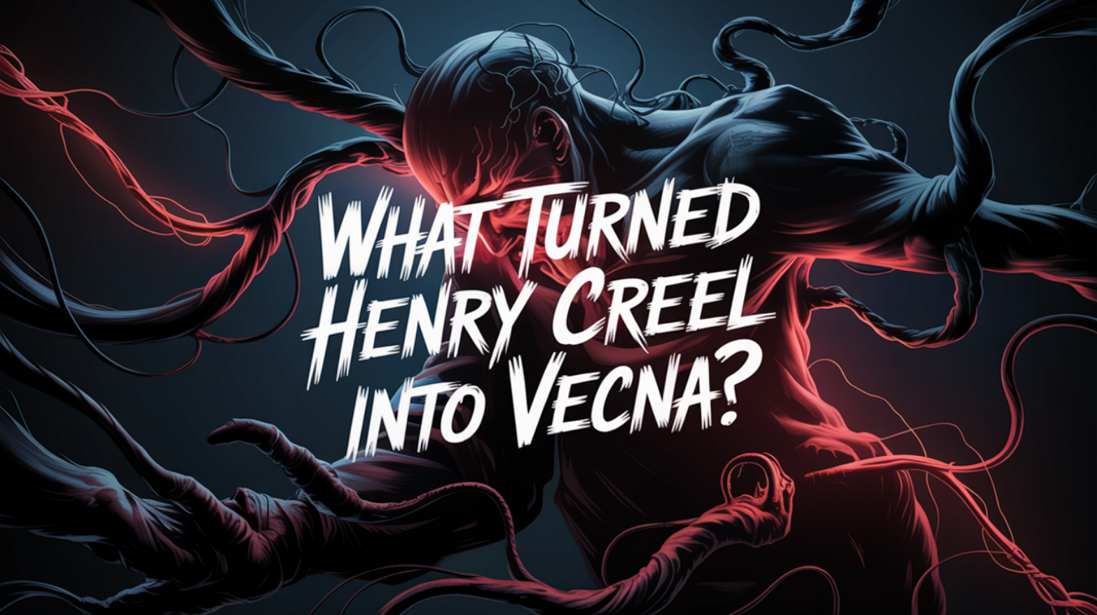 What Turned Henry Creel Into Vecna?
