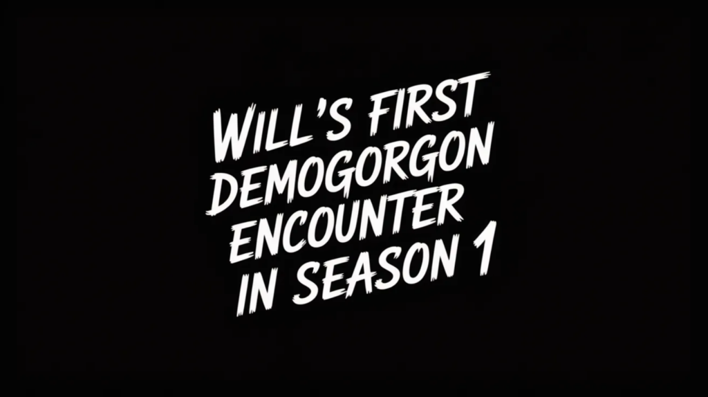 Will’s First Demogorgon Encounter in Stranger Things Season 1