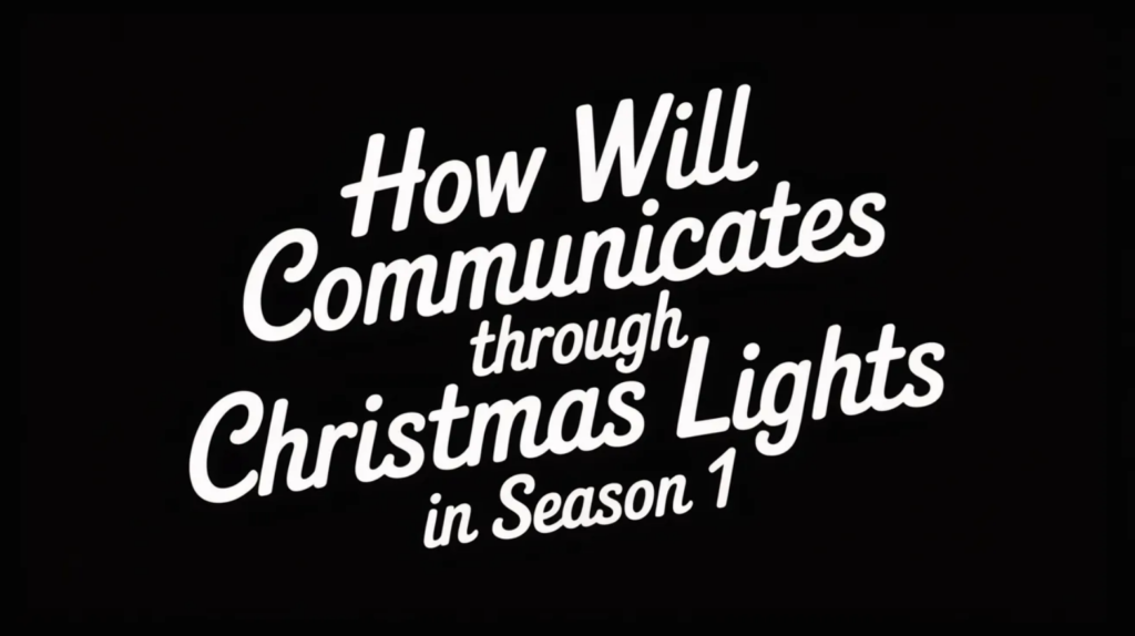 How Will Communicates Through Christmas Lights in Stranger Things Season 1